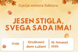 Dječja smotra folklora „Jesen stigla, svega sada ima!“ u Lužanima